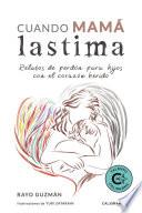 Libro Cuando mamá lastima