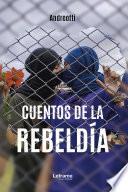 Libro Cuentos de la rebeldía