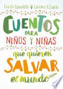 Libro Cuentos para niños y niñas que quieren salvar el mundo / Stories for Boys and Girls Who Want to Save the World