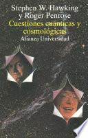 Cuestiones cuánticas y cosmológicas