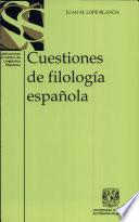 Cuestiones de filología española