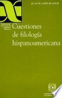 Cuestiones de filología hispanoamericana