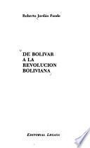 De Bolívar a la revolución boliviana