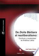 Libro De Doña Bárbara al neoliberalismo