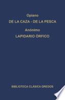 Libro De la caza. De la pesca. Lapidario órfico.