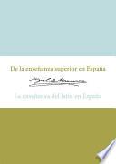 Libro De la enseñanza superior en España. La enseñanza del latín en España. Miguel de Unamuno