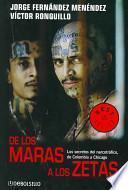 De los Maras a los Zetas/ From the Maras to the Zetas
