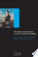 Libro DE PRINCESAS, SEÑORAS Y OTRAS CLASES DE MUJERES