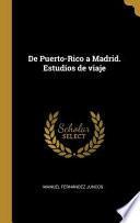 De Puerto-Rico a Madrid. Estudios de viaje