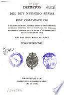 Decretos del rey nuestro señor don Fernando VII.