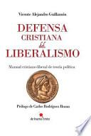 Defensa Cristiana Del Liberalismo
