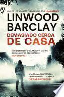 Libro Demasiado cerca de casa