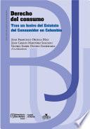 Libro Derecho del consumo : tras un lustro del Estatuto del consumidor en Colombia
