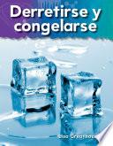 Libro Derretirse y congelarse (Melting and Freezing) (Spanish Version)