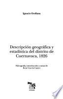 Descripción geográfica y estadística del Distrito de Cuernavaca, 1826