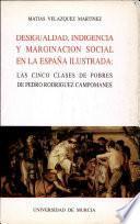 Desigualdad, indigencia y marginación social en la España ilustrada