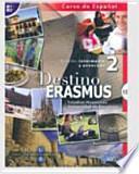 Libro Destino Erasmus 2 : Estudios Hispánicos Universidad de Barcelona : [niveles intermedio y avanzado, B1-B2]