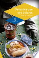 Libro Detective que oye boleros