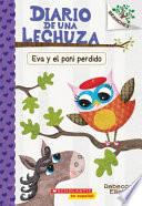 Diario de Una Lechuza #8: Eva Y El Poni Perdido: Un Libro de la Serie Branches
