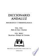 Diccionario andaluz biogŕafico y terminológico: Terminologico: Baba de buey-Ezachar. Biografico: Bacarisas-Eulogio de Córdoba