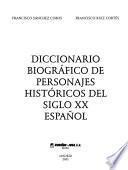 Diccionario biográfico de personajes históricos del siglo XX español