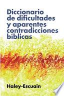 Libro Diccionario de Dificultades Y Aparentes Contradicciones Bíblicas