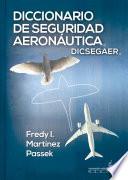 Libro Diccionario de Seguridad Aeronáutica (DICSEGAER)