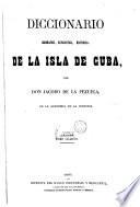 Diccionario geográfico, estadístico, histórico, de la isla de Cuba,4