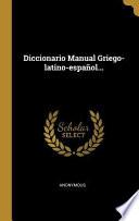 Libro Diccionario Manual Griego-Latino-Español...