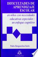 Libro Dificultades de aprendizaje escolar en ni¤os con necesidades educativas especiales: un enfoque cognitivo