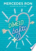 Libro Dímelo bajito (Dímelo 1)