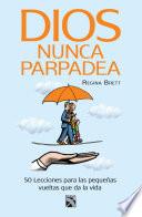 Libro Dios nunca parpadea