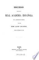 Discursos leidos ante la Real Academia Espanola. (Ueber Vulgarismen und Neologismen im Spanischen).