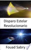 Libro Disparo Estelar Revolucionario