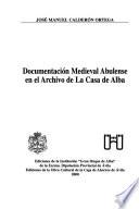 Documentación medieval abulense en el archivo de la casa de Alba