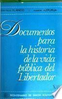 Documentos para la historia de la vida pública del libertador