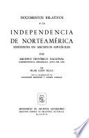 Documentos relativos a la independencia de Norteamérica existentes en archivos españoles: León Tello, P. Archivo histórico nacional. Correspondencia diplomática (años 1821-1833)