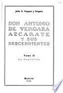 Don Antonio de Vergara Azcárate y sus descendientes: La república