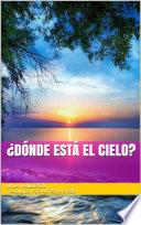 Libro ¿Dónde está el Cielo?