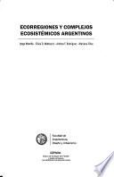 Ecorregiones y complejos ecosistémicos argentinos