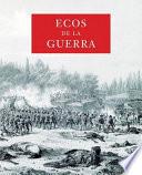 Libro Ecos de la guerra entre México y los Estados Unidos