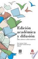 Edición académica y difusión. Libro abierto en Iberoamérica