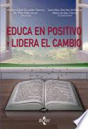 Libro Educa en positivo y lidera el cambio
