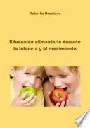 Educación alimentaria durante la infancia y el crecimiento