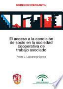 Libro El acceso a la condición de socio en la sociedad cooperativa de trabajo asociado