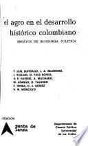 El agro en el desarrollo histórico colombiano