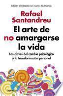 Libro El arte de no amargarse la vida (edición ampliada y actualizada)