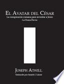 Libro El avatar del César: La conspiración romana para inventar a Jesús. La Firma Flavia.