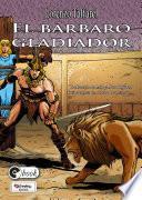 El bárbaro gladiador