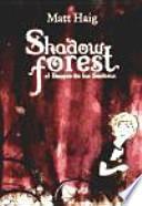 El bosque de las sombras / Shadow Forest